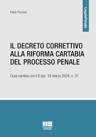 Il Decreto Correttivo alla Riforma Cartabia del processo penale