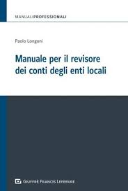Manuale per il revisore dei conti degli enti locali