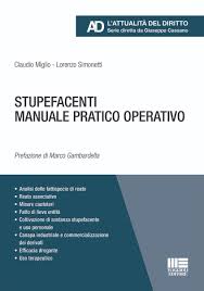 Stupefacenti – Manuale pratico operativo