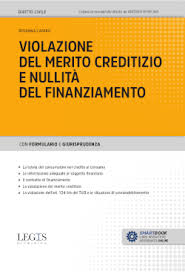 Violazione del merito creditizio e nullità del finanziamento