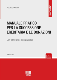 Manuale pratico per la successione ereditaria e le donazioni