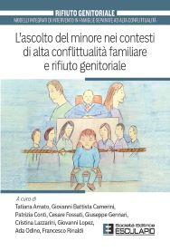 L’ascolto del minore nei contesti di alta conflittualità familiare e rifiuto genitoriale